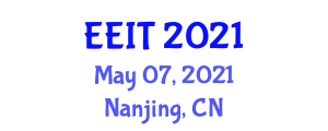 International Conference on Engineering Education and Information Technology (EEIT) May 07, 2021 - Nanjing, China