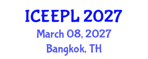 International Conference on Engineering Education, Practice and Leadership (ICEEPL) March 08, 2027 - Bangkok, Thailand International Conference on Engineering Education, Practice and Leadership (ICEEPL) March 08, 2027 - Bangkok, Thailand