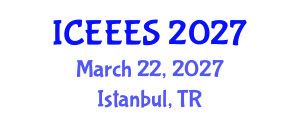International Conference on Engineering, Environmental and Ecological Sciences (ICEEES) March 22, 2027 - Istanbul, Turkey International Conference on Engineering, Environmental and Ecological Sciences (ICEEES) March 22, 2027 - Istanbul, Turkey