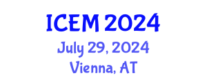 International Conference on Engineering Management (ICEM) July 29, 2024 - Vienna, Austria