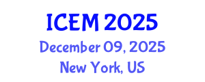 International Conference on Engineering Management (ICEM) December 09, 2025 - New York, United States