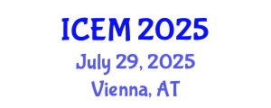 International Conference on Engineering Management (ICEM) July 29, 2025 - Vienna, Austria