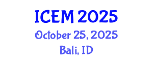 International Conference on Engineering Management (ICEM) October 25, 2025 - Bali, Indonesia