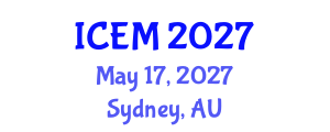 International Conference on Engineering Management (ICEM) May 17, 2027 - Sydney, Australia International Conference on Engineering Management (ICEM) May 17, 2027 - Sydney, Australia