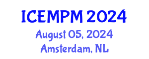 International Conference on Engineering, Manufacturing and Production Management (ICEMPM) August 05, 2024 - Amsterdam, Netherlands
