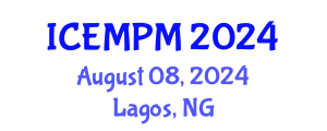 International Conference on Engineering, Manufacturing and Production Management (ICEMPM) August 08, 2024 - Lagos, Nigeria