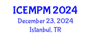 International Conference on Engineering, Manufacturing and Production Management (ICEMPM) December 23, 2024 - Istanbul, Turkey