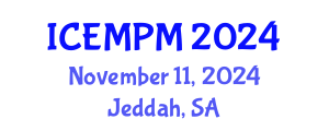 International Conference on Engineering, Manufacturing and Production Management (ICEMPM) November 11, 2024 - Jeddah, Saudi Arabia