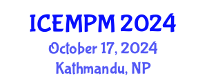 International Conference on Engineering, Manufacturing and Production Management (ICEMPM) October 17, 2024 - Kathmandu, Nepal