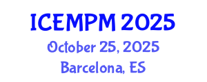 International Conference on Engineering, Manufacturing and Production Management (ICEMPM) October 25, 2025 - Barcelona, Spain