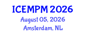 International Conference on Engineering, Manufacturing and Production Management (ICEMPM) August 05, 2026 - Amsterdam, Netherlands