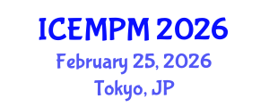 International Conference on Engineering, Manufacturing and Production Management (ICEMPM) February 25, 2026 - Tokyo, Japan