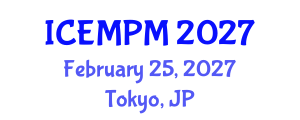 International Conference on Engineering, Manufacturing and Production Management (ICEMPM) February 25, 2027 - Tokyo, Japan International Conference on Engineering, Manufacturing and Production Management (ICEMPM) February 25, 2027 - Tokyo, Japan
