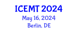 International Conference on Engineering Materials and Technology (ICEMT) May 16, 2024 - Berlin, Germany