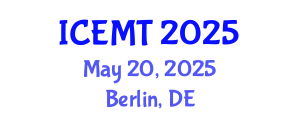 International Conference on Engineering Materials and Technology (ICEMT) May 20, 2025 - Berlin, Germany