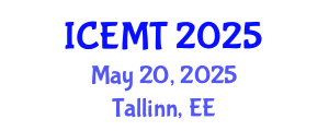 International Conference on Engineering Materials and Technology (ICEMT) May 20, 2025 - Tallinn, Estonia