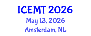 International Conference on Engineering Materials and Technology (ICEMT) May 13, 2026 - Amsterdam, Netherlands