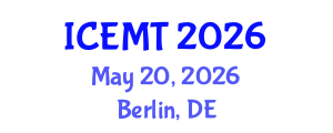 International Conference on Engineering Materials and Technology (ICEMT) May 20, 2026 - Berlin, Germany