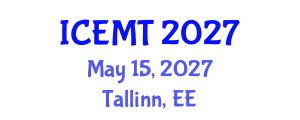 International Conference on Engineering Materials and Technology (ICEMT) May 15, 2027 - Tallinn, Estonia