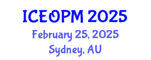 International Conference on Engineering, Operations and Production Management (ICEOPM) February 25, 2025 - Sydney, Australia