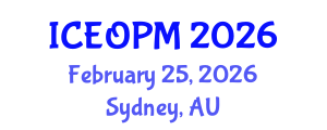 International Conference on Engineering, Operations and Production Management (ICEOPM) February 25, 2026 - Sydney, Australia
