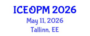 International Conference on Engineering, Operations and Production Management (ICEOPM) May 11, 2026 - Tallinn, Estonia International Conference on Engineering, Operations and Production Management (ICEOPM) May 11, 2026 - Tallinn, Estonia