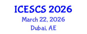 International Conference on Engineering Supply Chain Systems (ICESCS) March 22, 2026 - Dubai, United Arab Emirates