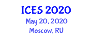 International Conference on Engineering Systems (ICES) May 20, 2020 - Moscow, Russia