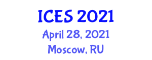 International Conference on Engineering Systems (ICES) April 28, 2021 - Moscow, Russia