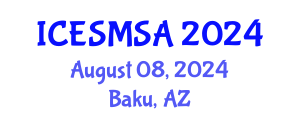 International Conference on Engineering Systems Modeling, Simulation and Analysis (ICESMSA) August 08, 2024 - Baku, Azerbaijan