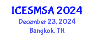 International Conference on Engineering Systems Modeling, Simulation and Analysis (ICESMSA) December 23, 2024 - Bangkok, Thailand