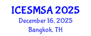 International Conference on Engineering Systems Modeling, Simulation and Analysis (ICESMSA) December 16, 2025 - Bangkok, Thailand