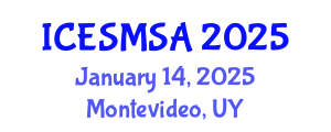 International Conference on Engineering Systems Modeling, Simulation and Analysis (ICESMSA) January 14, 2025 - Montevideo, Uruguay
