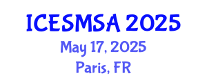 International Conference on Engineering Systems Modeling, Simulation and Analysis (ICESMSA) May 17, 2025 - Paris, France