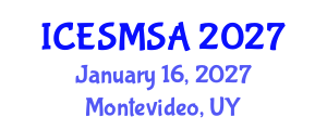 International Conference on Engineering Systems Modeling, Simulation and Analysis (ICESMSA) January 16, 2027 - Montevideo, Uruguay International Conference on Engineering Systems Modeling, Simulation and Analysis (ICESMSA) January 16, 2027 - Montevideo, Uruguay