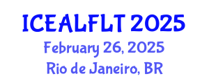 International Conference on English Applied Linguistics and Foreign Language Teaching (ICEALFLT) February 26, 2025 - Rio de Janeiro, Brazil