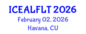 International Conference on English Applied Linguistics and Foreign Language Teaching (ICEALFLT) February 02, 2026 - Havana, Cuba