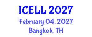 International Conference on English Language and Linguistics (ICELL) February 04, 2027 - Bangkok, Thailand International Conference on English Language and Linguistics (ICELL) February 04, 2027 - Bangkok, Thailand