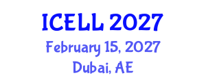 International Conference on English Language and Linguistics (ICELL) February 15, 2027 - Dubai, United Arab Emirates International Conference on English Language and Linguistics (ICELL) February 15, 2027 - Dubai, United Arab Emirates