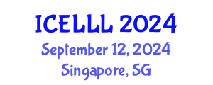 International Conference on English Language, Literature and Linguistics (ICELLL) September 12, 2024 - Singapore, Singapore