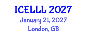 International Conference on English Language, Literature and Linguistics (ICELLL) January 21, 2027 - London, United Kingdom International Conference on English Language, Literature and Linguistics (ICELLL) January 21, 2027 - London, United Kingdom