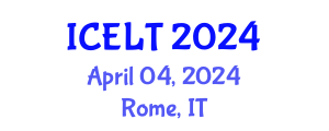 International Conference on English Language Teaching (ICELT) April 04, 2024 - Rome, Italy