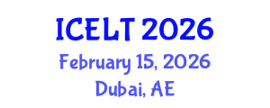 International Conference on English Language Teaching (ICELT) February 15, 2026 - Dubai, United Arab Emirates