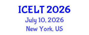 International Conference on English Language Teaching (ICELT) July 10, 2026 - New York, United States International Conference on English Language Teaching (ICELT) July 10, 2026 - New York, United States