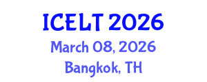 International Conference on English Language Teaching (ICELT) March 08, 2026 - Bangkok, Thailand