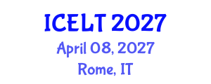 International Conference on English Language Teaching (ICELT) April 08, 2027 - Rome, Italy International Conference on English Language Teaching (ICELT) April 08, 2027 - Rome, Italy
