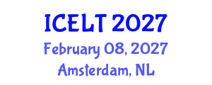 International Conference on English Language Teaching (ICELT) February 08, 2027 - Amsterdam, Netherlands International Conference on English Language Teaching (ICELT) February 08, 2027 - Amsterdam, Netherlands