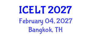 International Conference on English Language Teaching (ICELT) February 04, 2027 - Bangkok, Thailand International Conference on English Language Teaching (ICELT) February 04, 2027 - Bangkok, Thailand