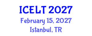 International Conference on English Language Teaching (ICELT) February 15, 2027 - Istanbul, Turkey