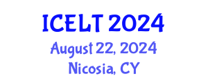International Conference on English Learning and Teaching (ICELT) August 22, 2024 - Nicosia, Cyprus